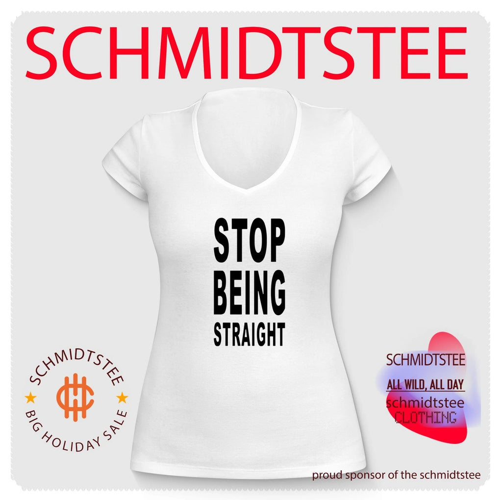 Stop Being Straight text shirt