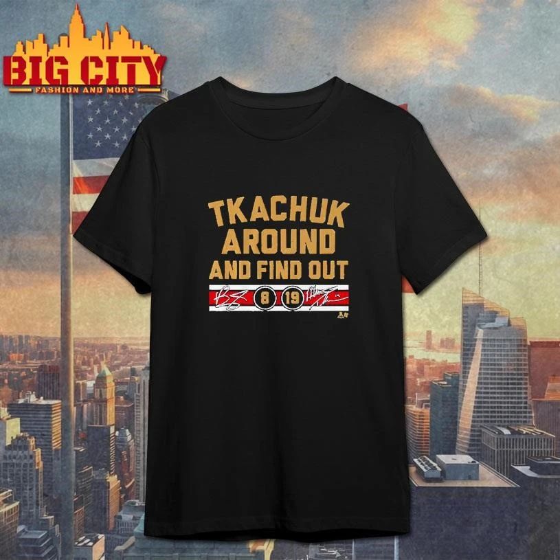 Matthew & Brady Tkachuk Around And Find Out Signature Shirt