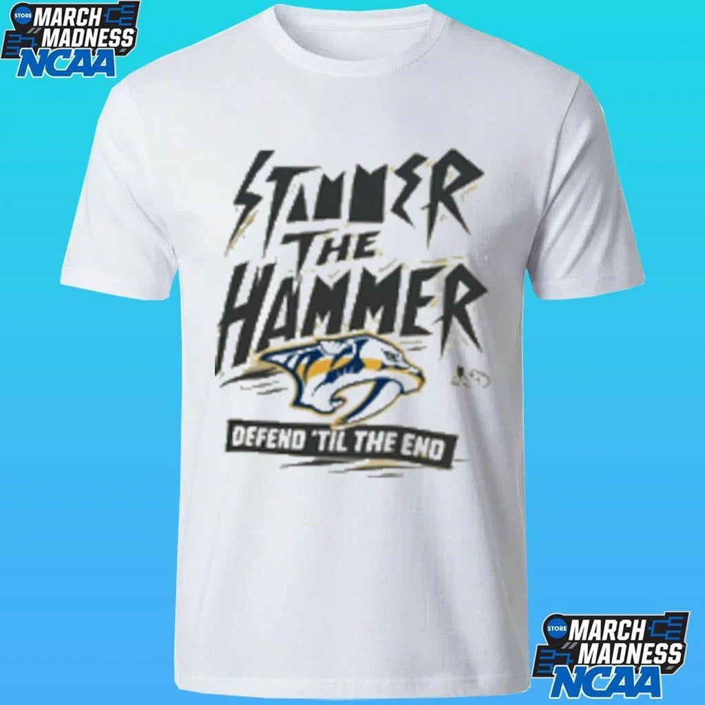Nashville Predators Stammer The Hammer Defend ’til The End Shirt