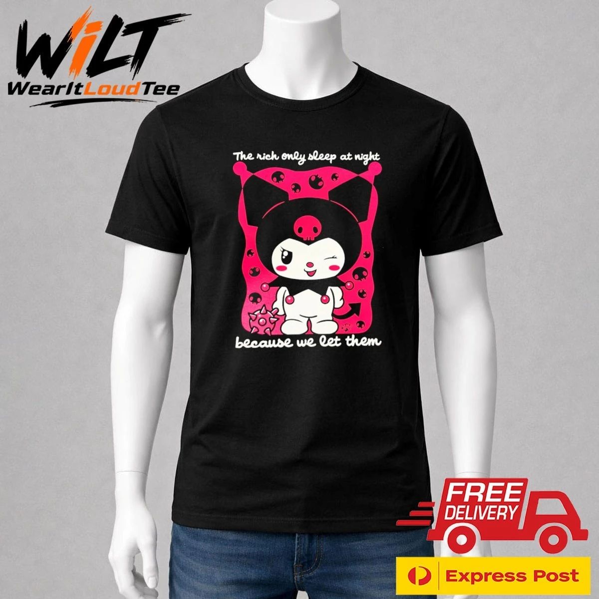 The Rich Only Sleep At Night Because We Let Them Kuromi Shirt