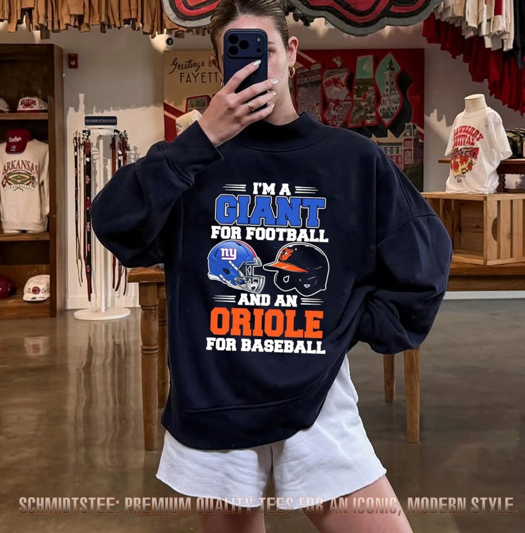 I’m a New York Giants for football and a Baltimore Orioles for baseball shirt