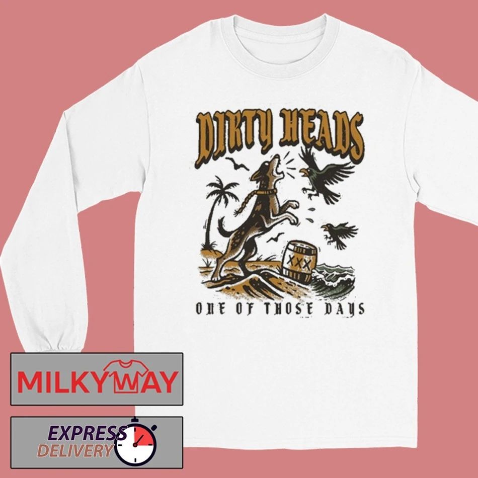 Dirty Headr One Of Those Days shirt