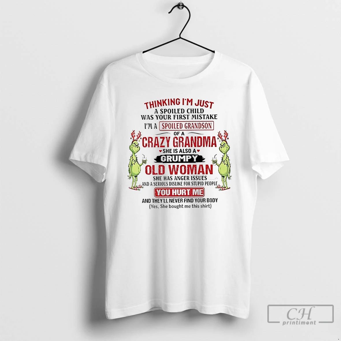 Classic Grinch Thinking Im Just A Spoiled Child Was Your First Mistake Christmas T Shirts