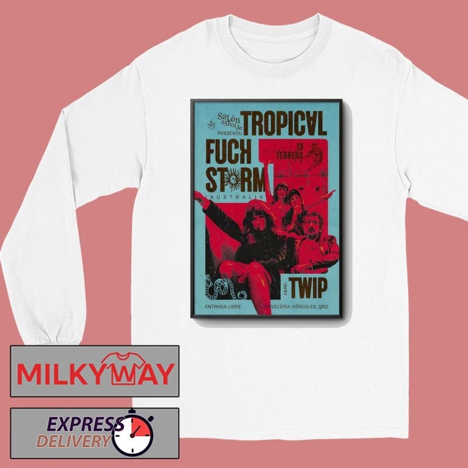 Tropical Fuck Storm Feb 13 2026 Cervecería Hercules in Queretaro Mexico Poster shirt