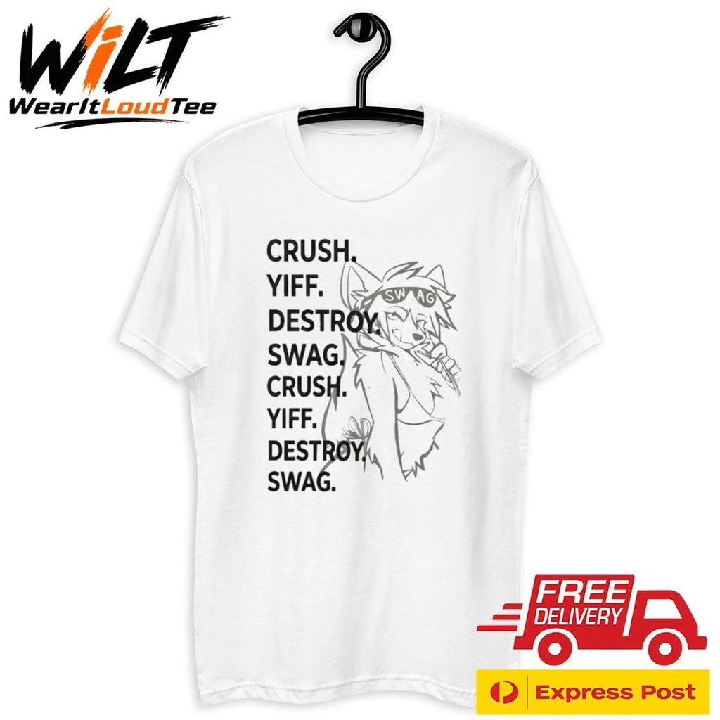 Crush Yiff Destroy Swag Shirt