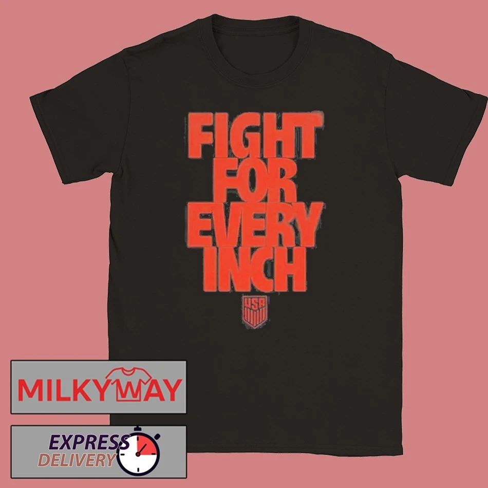 Fight For Every Inch USA Soccer Shirt