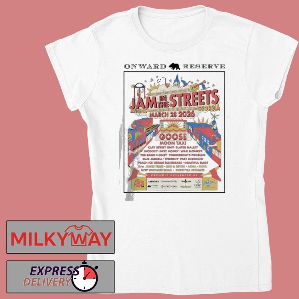 Jam In The Streets Festival 2026 Athens Georgia Onward Reserve Event Tee On March 28 2026 T-Shirt