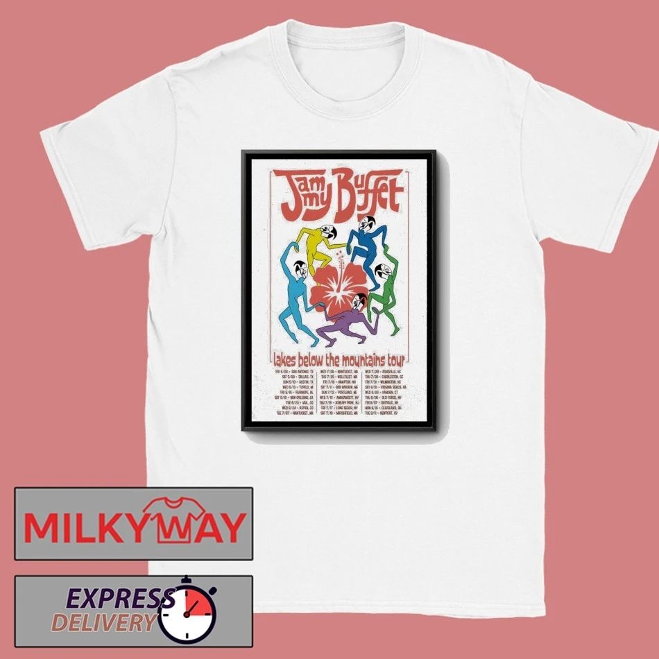 Jammy Buffet Lakes Below The Moutains 2026 Shows Poster shirt