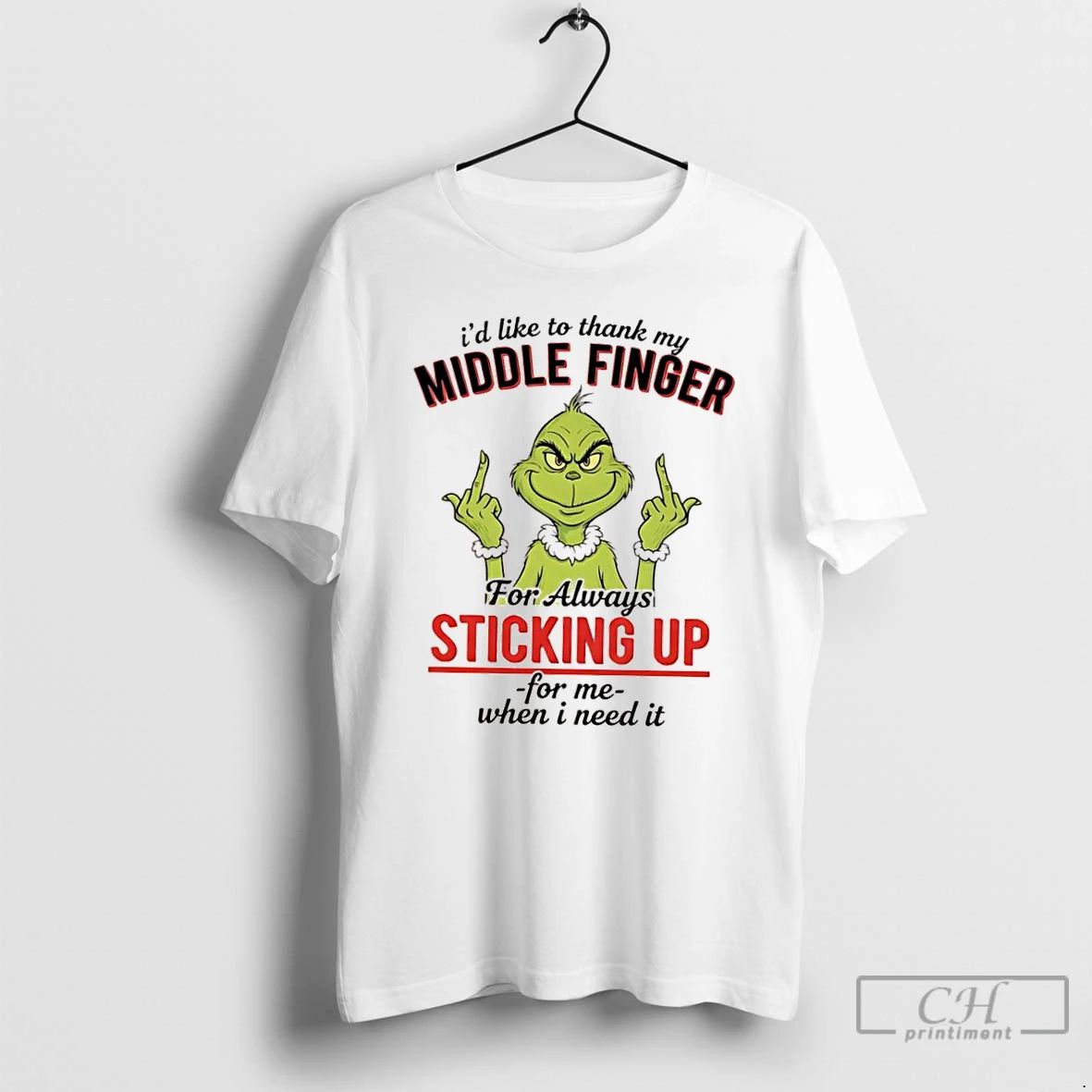 Classic Grinch Id Like To Thank My Middle Finger For Always Sticking Up For Me