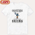 All Women Are Created Equal Only The Best Still Skiing In Their Seventies T-Shirt