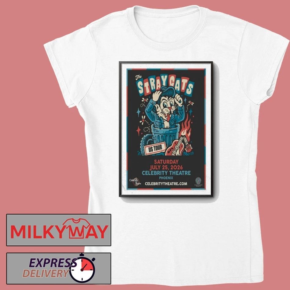 Poster The Stray Cats At Celebrity Theatre In Phoenix, AZ On Jul 25, 2026 shirt