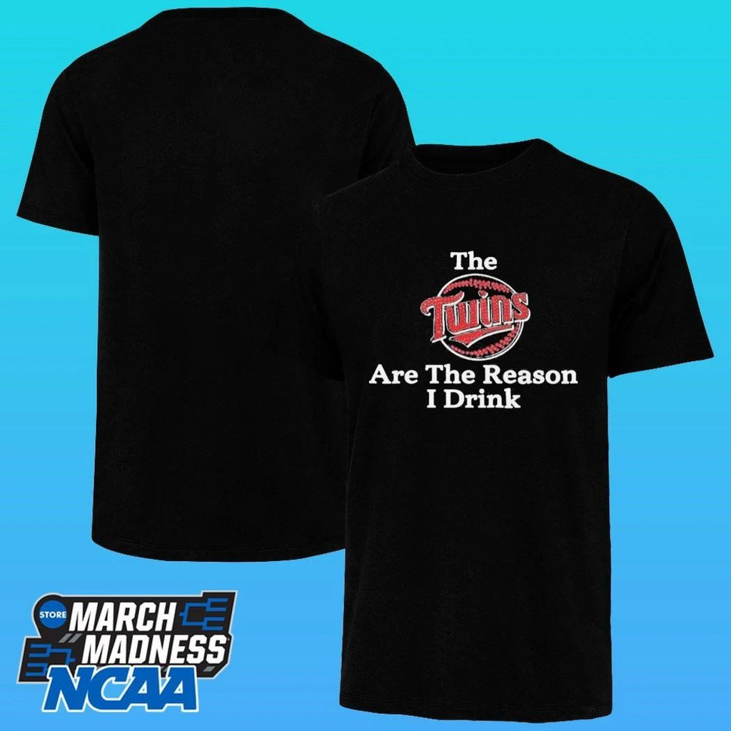 The Twins Are The Reason I Drink Shirt