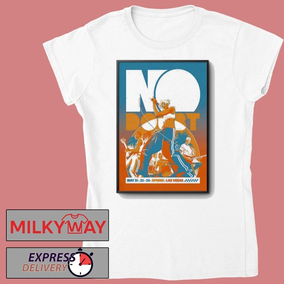 No Dobut At Sphere in Las Vegas NV On May 21-24 2026 Poster shirt
