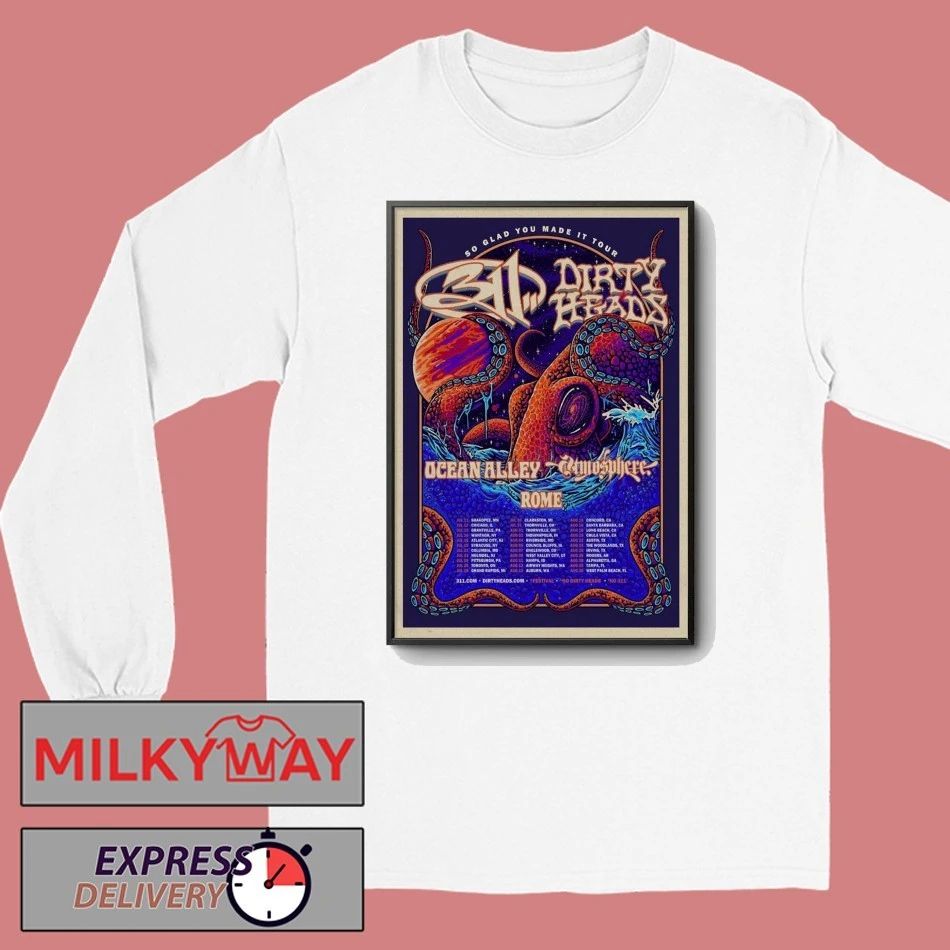 311 And Dirty Heads So Glad You Made It Tour 2026 Poster shirt