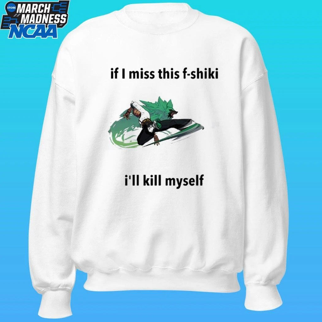 Giovanna Ggst If I Miss This F-shiki I’ll Kill Myself Shirt