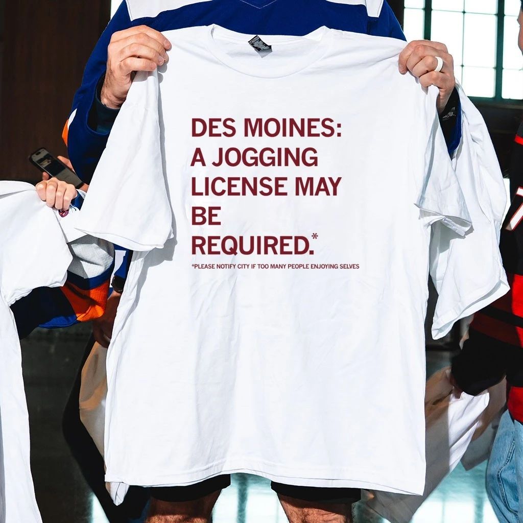 Des Moines Jogging License May Be Required Shirt