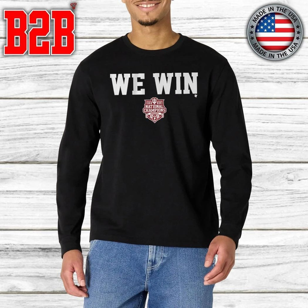 Indiana Football CFP National Champions We Win Shirt