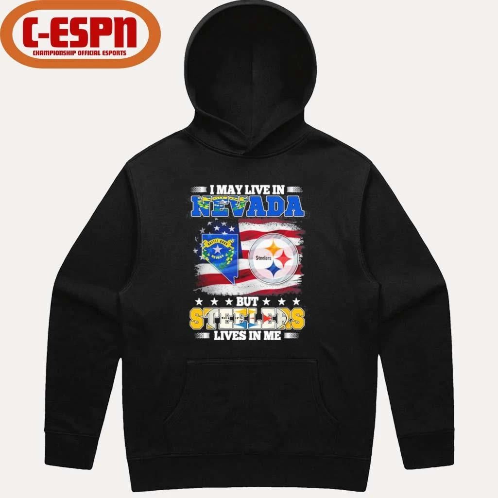 I May Live In Nevada But Steelers Lives In Me Shirt