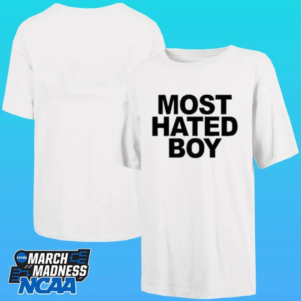 Most Hated Boy Shirt