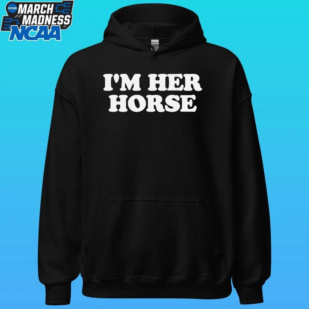 I’m Her Horse Shirt