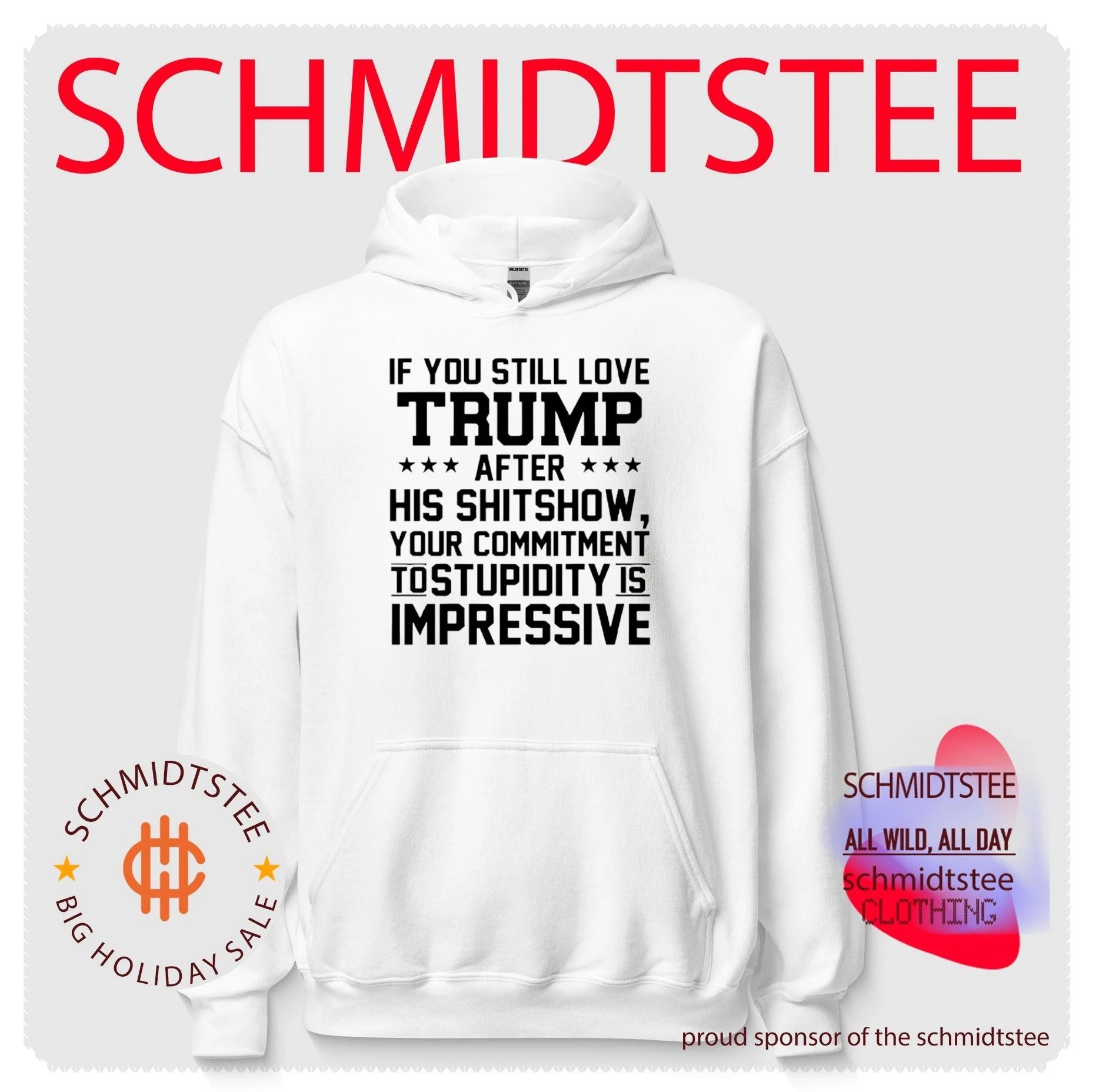 If You Still Love Trump After His Shitshow Your Commitment To Stupidity Is Impressive Shirt