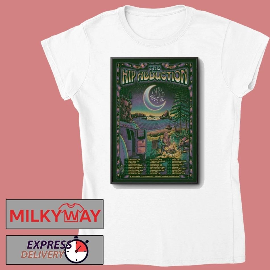 The Hip Abduction Into The Wild Tour 26 Poster shirt