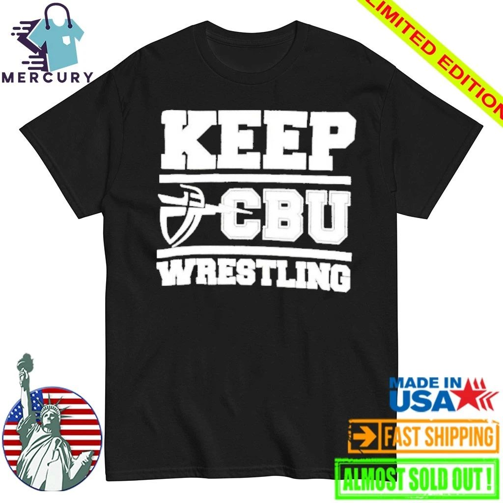 Keep CBU Wrestling Shirt