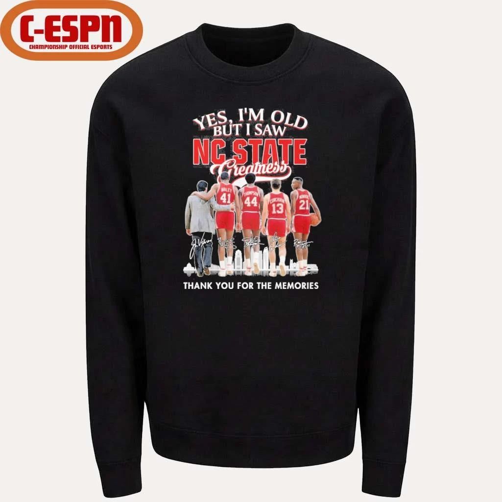 Yes, I’m Old But I Saw NC State Basketball Greatness Shirt