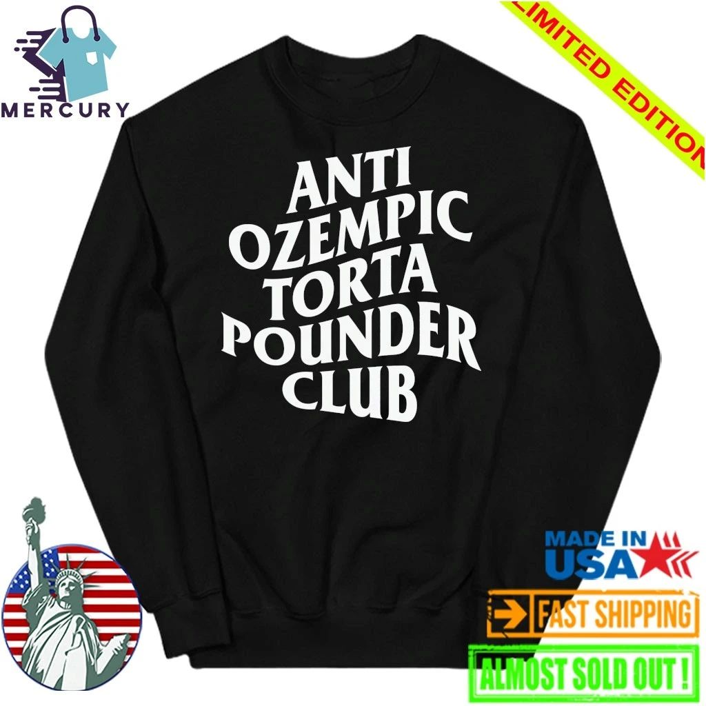 Anti Ozempic Torta Pounder Club Shirt