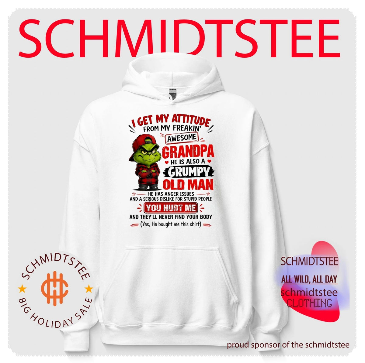 Grinch I get my attitude from my freaking awesome grandpa he is also a grumpy old man shirt