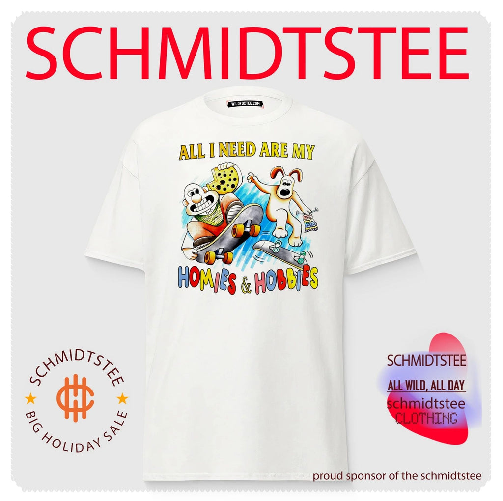 All I need are my homies and hobbies shirt