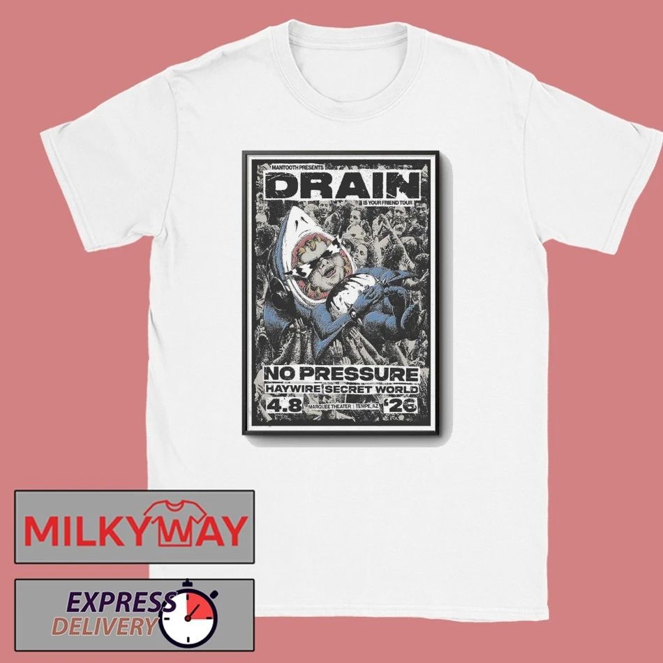 Drain Marquee Theatre In Tempe AZ Apr 8 2026 Poster shirt