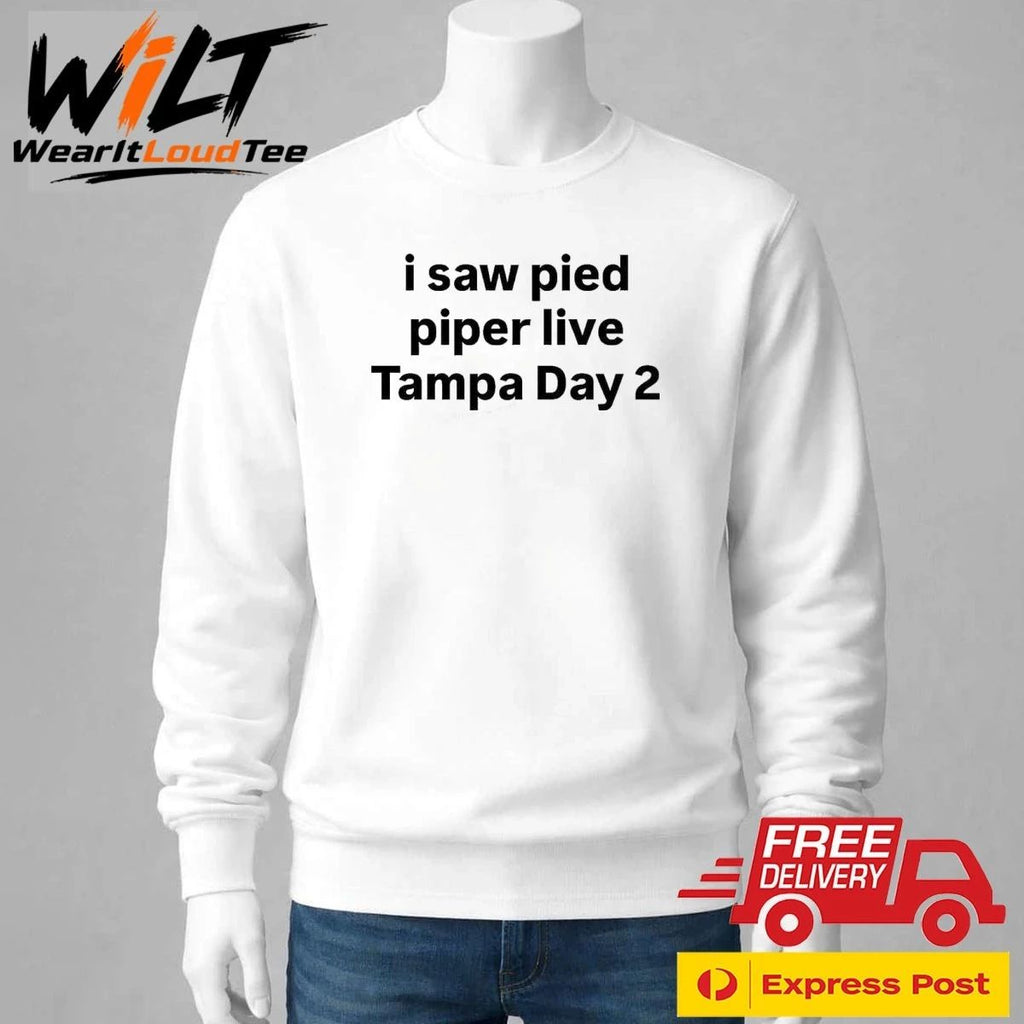 I Saw Pied Piper Live Tampa Day 2 Shirt