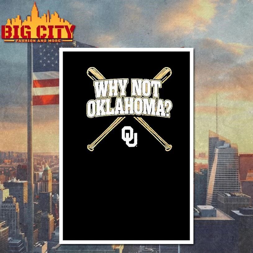 Why not Oklahoma Sooners baseball T Shirt