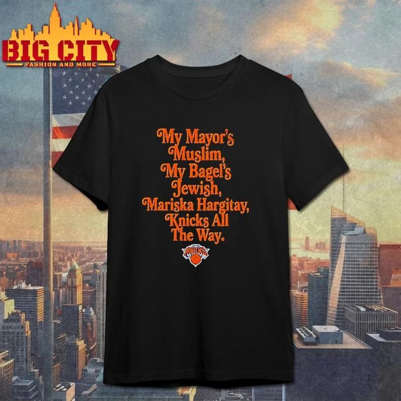 My Mayors Muslim My Bagels Jewish Mariska Hargitay Knicks All The Way Ny Knicks Nba Champions 2026 Shirt