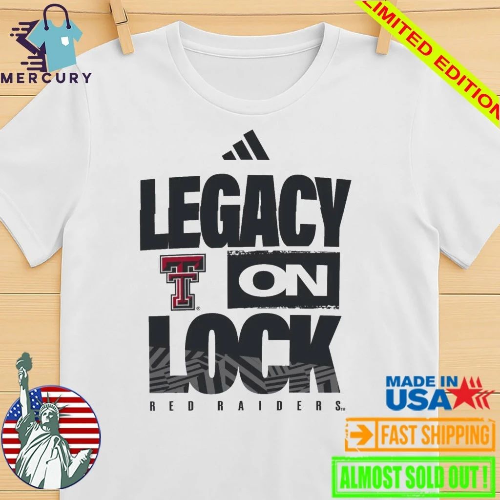 Texas Tech Red Raiders Legacy On Lock Shirt