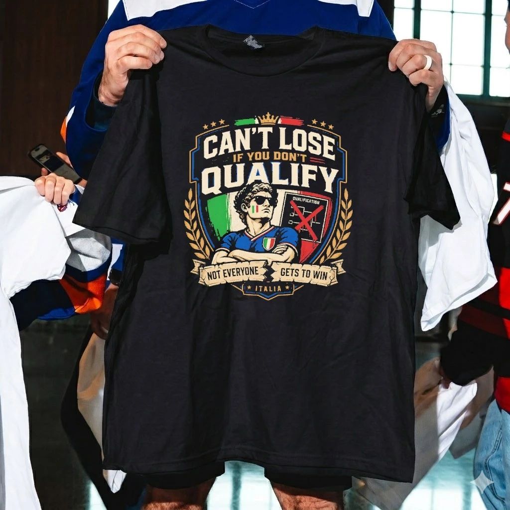Can’t Lose If You Don’t Qualify Not Everyone Gets To Win Italia Shirt