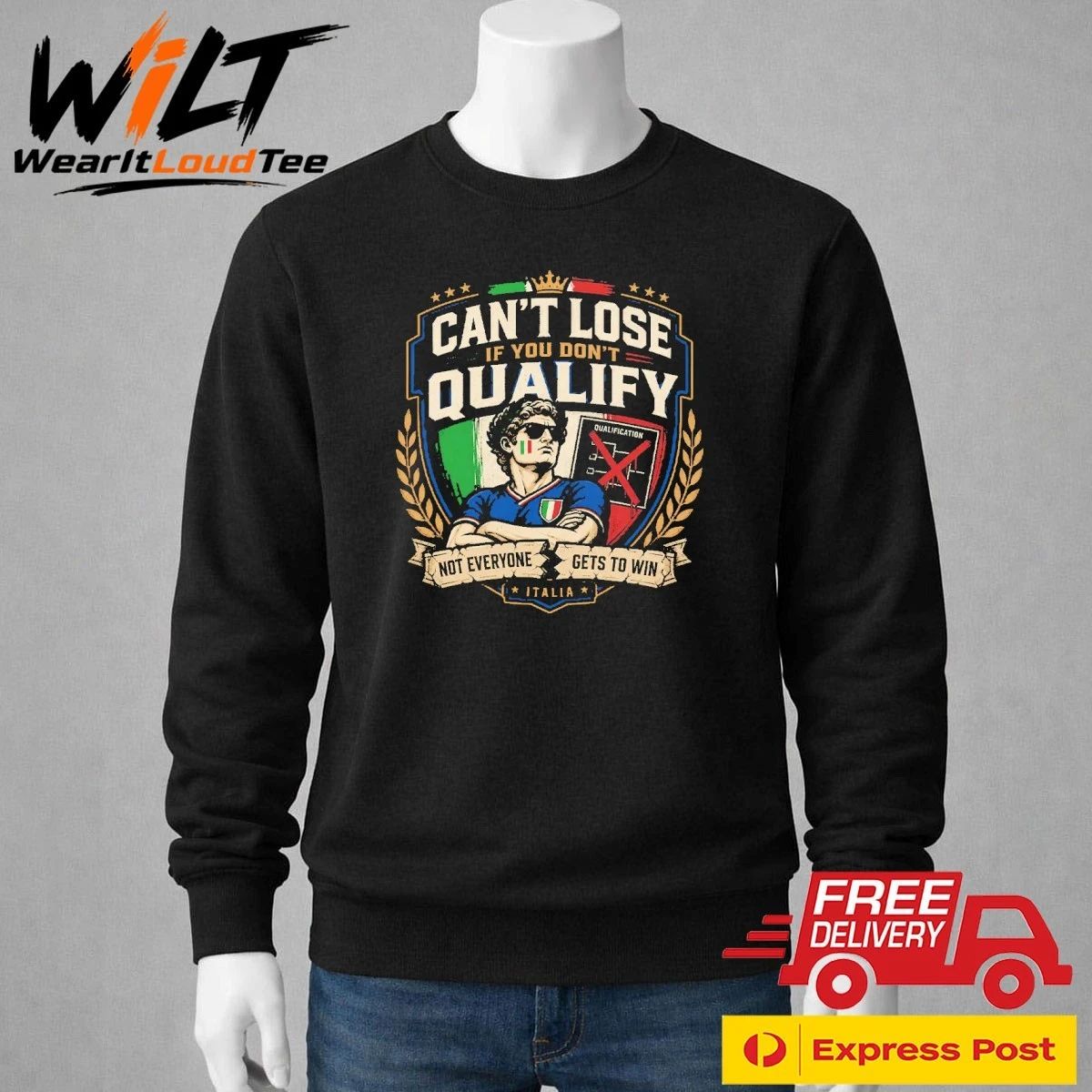 Can’t Lose If You Don’t Qualify Not Everyone Gets To Win Italia Shirt