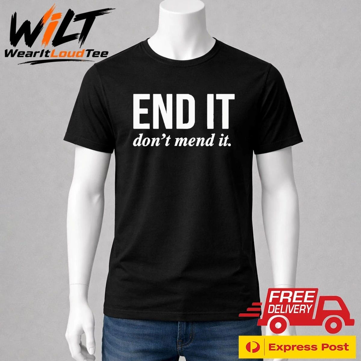 End It Don’t Mend It Shirt