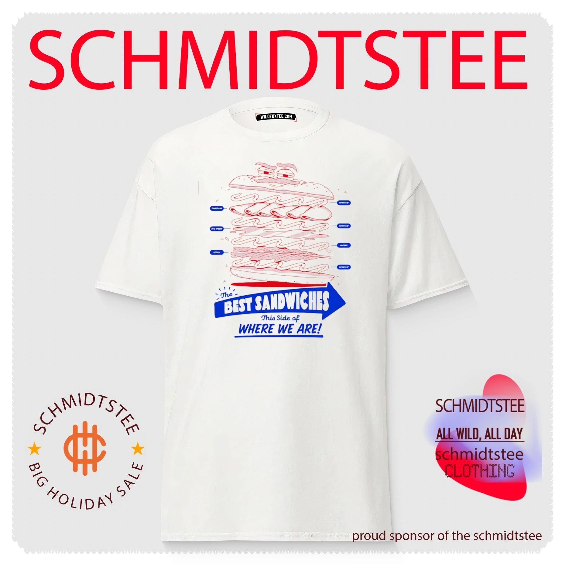 The Best Sandwiches this side of where we are shirt