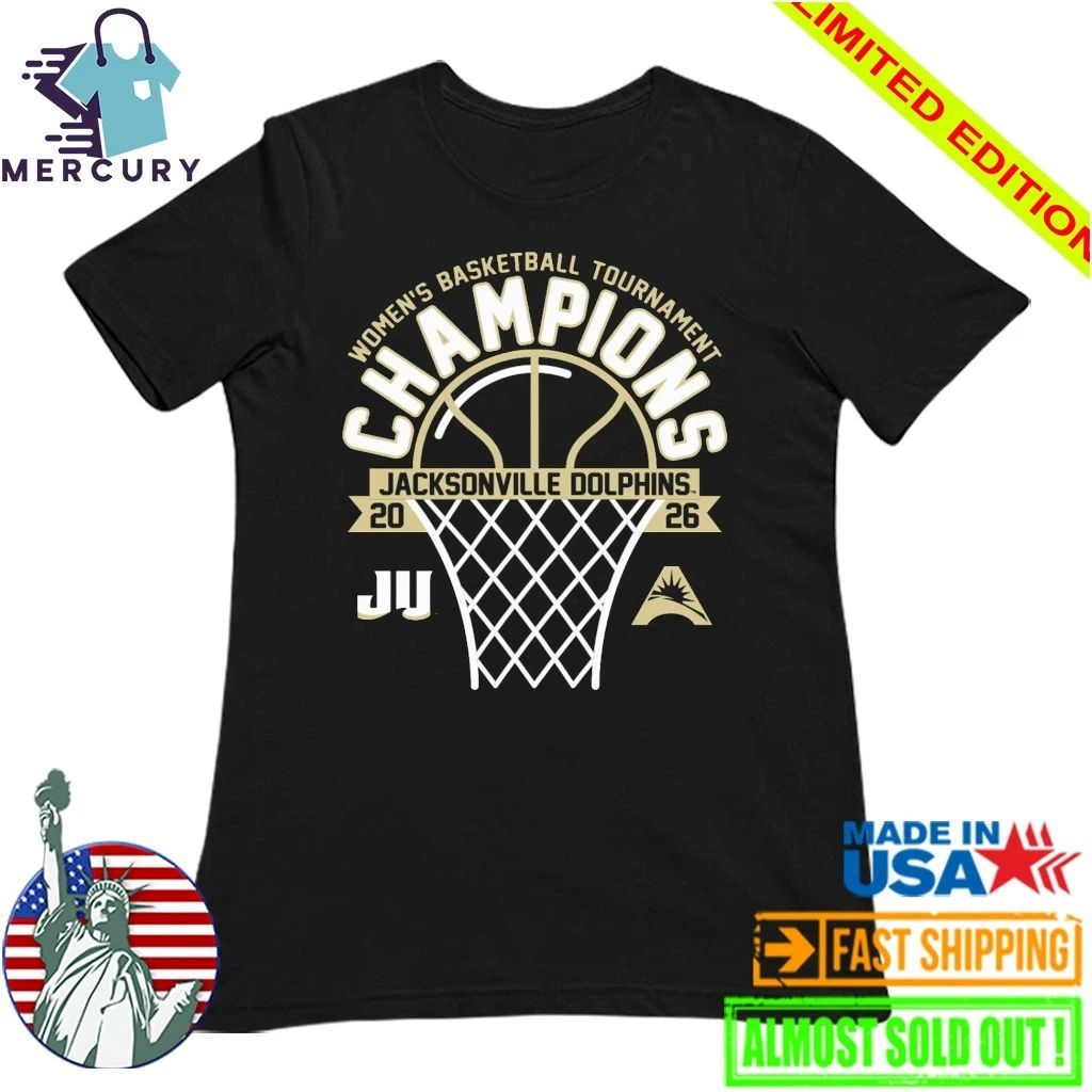 Jacksonville Dolphins 2026 ASUN Women’s Basketball Tournament Champions Shirt