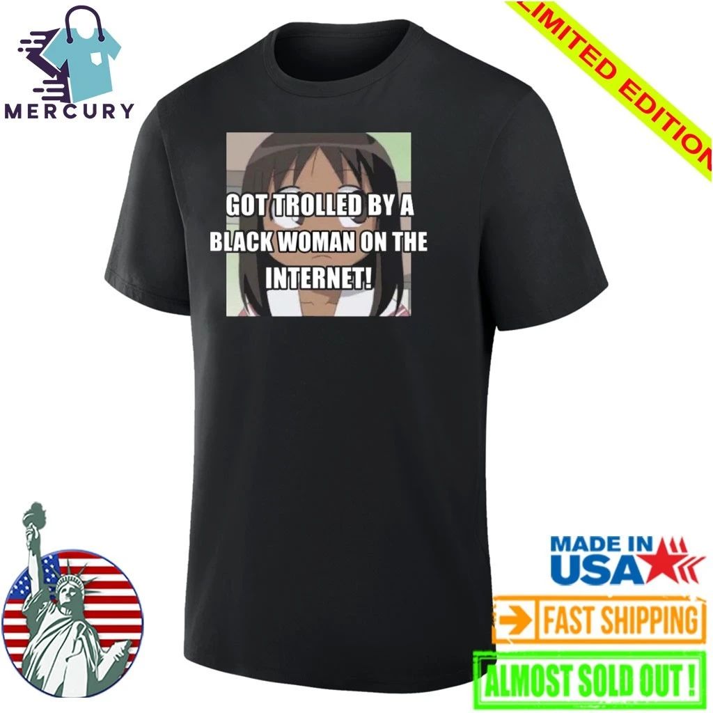 Osaka Azumanga Got Trolled By A Black Woman On The Internet Shirt