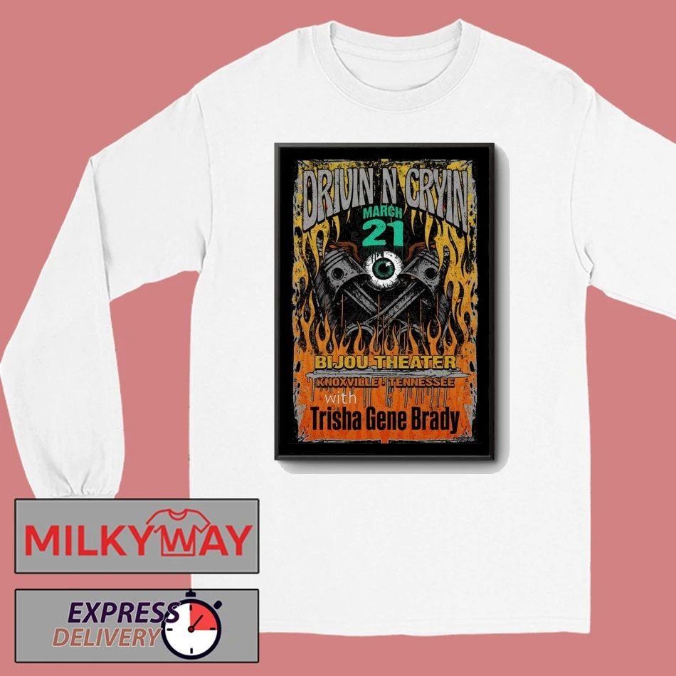 Drivin N Cryin Knoxville TN On March 21 2026 Poster shirt
