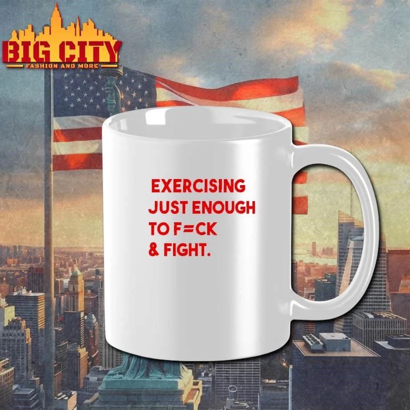 Exercising Just Enough To Fuck And Fight Shirt