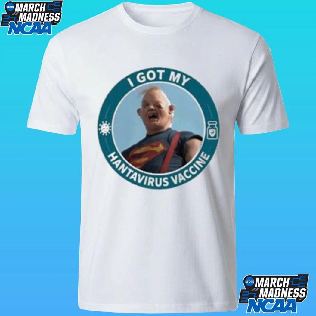 I Got My Hantavirus Vaccine Sloth The Goonies Shirt