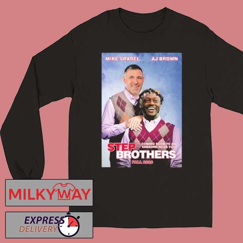 Mike Vrabel and AJ Brown Step Brothers Fall 2026 Shirt