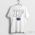 Classic If Penn State Nittany Lions T Shirts