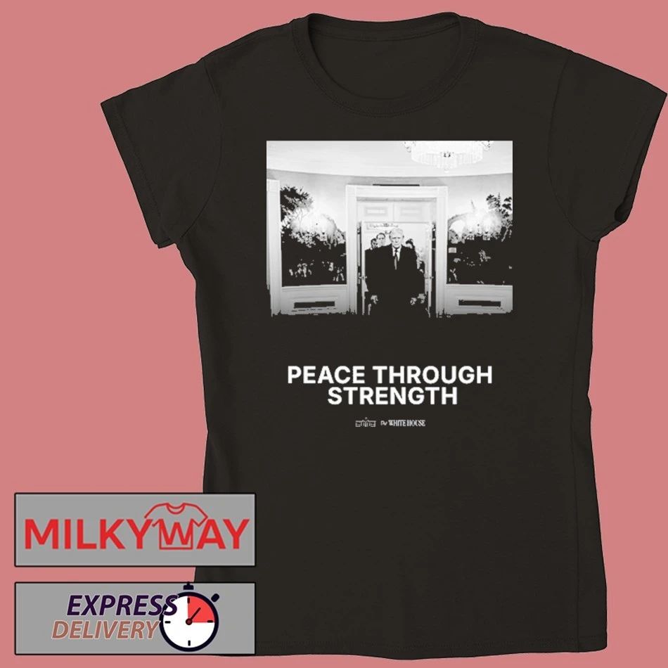 Donald Trump Peace Through Strength shirt