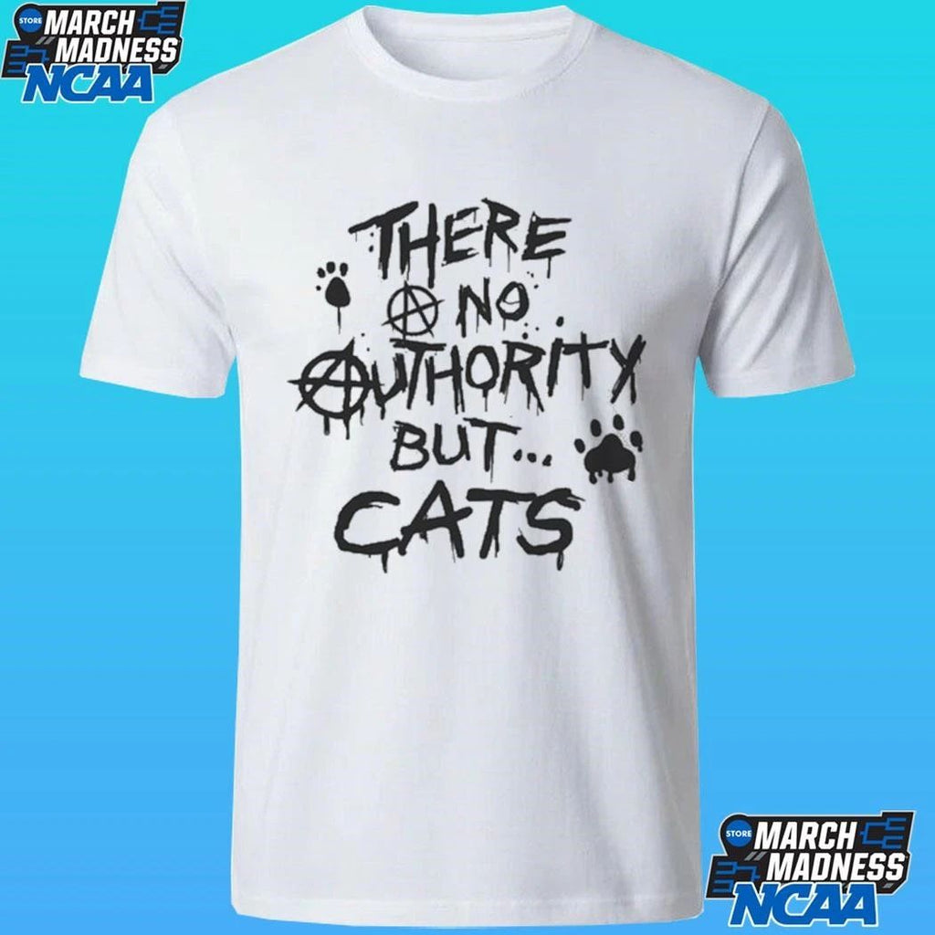 There No Authority But Cats Shirt