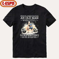 Never Underestimate An Old MAn Who Still Goes Lifting In His Seventies Shirt
